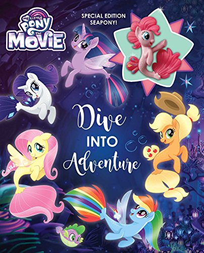 9780794440657: My Little Pony: The Movie: Dive into Adventure