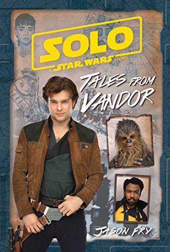 9780794441029: Solo: A Star Wars Story: Tales from Vandor (Replica Journal)