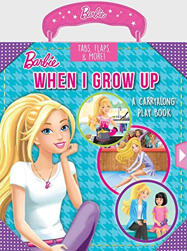 Stock image for Barbie CarryAlong When I Grow Up (Carry Along Books) for sale by Ergodebooks