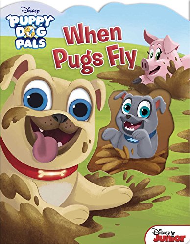 Beispielbild fr Disney Puppy Dog Pals: When Pugs Fly zum Verkauf von SecondSale