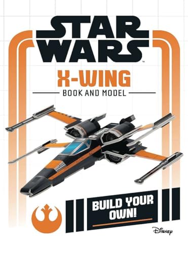 9780794442194: STAR WARS BUILD YOUR OWN X-WING HC: X-Wing Book and Model