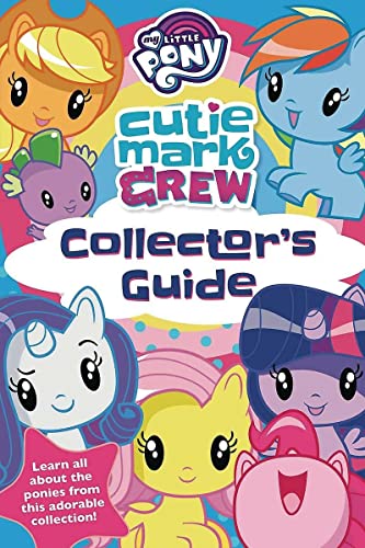 Beispielbild fr My Little Pony Cutie Mark Crew Collector's Guide zum Verkauf von Better World Books