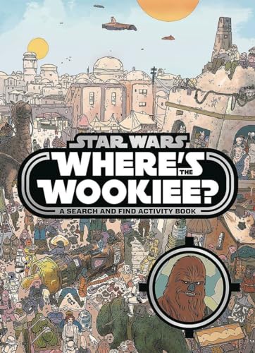 Stock image for Star Wars: Wheres the Wookiee? Deluxe: Search for Chewie in 30 Scenes! (Star Wars Search and Find) for sale by Goodwill of Colorado