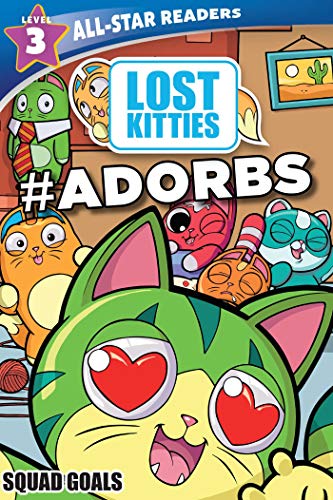 9780794444181: Hasbro Lost Kitties Level 3 Squad Goals: #adorbs (Lost Kitties: All-star Readers, Level 3)