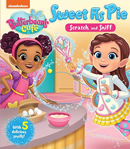 Imagen de archivo de Nickelodeon Butterbean's Caf: Sweet as Pie (Scratch and Sniff) a la venta por Gulf Coast Books