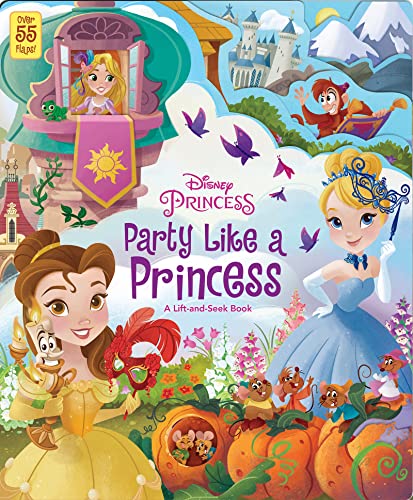 Stock image for Disney Princess: Party Like a Princess: A Lift-and-Seek Book (Lift-the-Flap) for sale by Dream Books Co.
