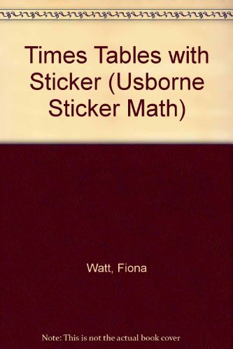 Times Tables (Usborne Sticker Maths) (9780794500108) by Watt, Fiona