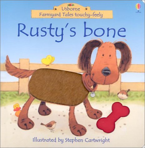 Stock image for Rusty's Bone (Farmyard Tales Touchy-Feely) for sale by Hafa Adai Books