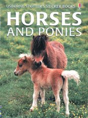 Imagen de archivo de Horses and Ponies: Usborne Spotter's Sticker Books a la venta por Eatons Books and Crafts