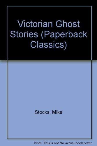 Stock image for Victorian Ghost Stories (Paperback Classics) for sale by HPB Inc.