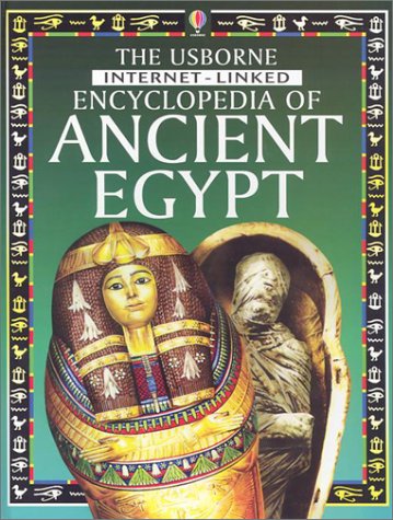Stock image for The Usborne Internet-Linked Encyclopedia of Ancient Egypt (History Encyclopedias) for sale by HPB-Emerald
