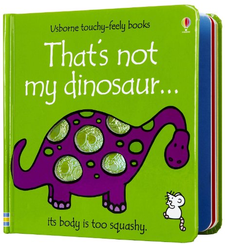 Beispielbild fr That's Not My Dinosaur. : It's Body Is Too Squashy zum Verkauf von Better World Books