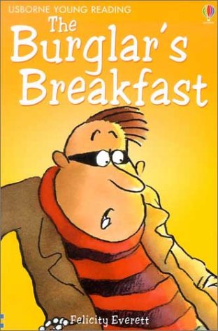 Stock image for The Burglar's Breakfast (Usborne Young Reading: Series One) for sale by Ergodebooks