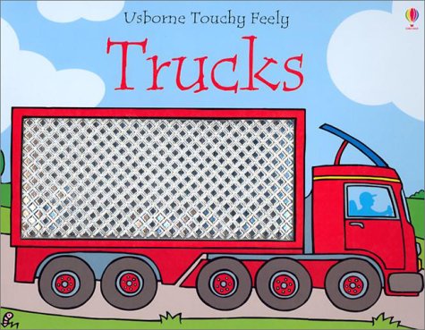 Beispielbild fr Trucks (Usborne Touchy Feely) zum Verkauf von Wonder Book