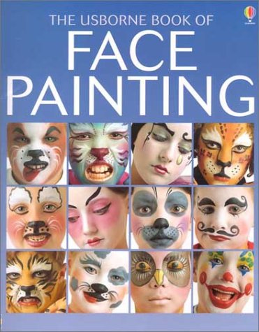 Stock image for The Usborne Book of Face Painting for sale by Hawking Books