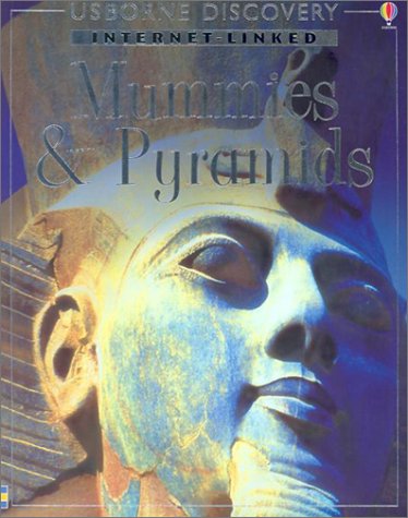 Stock image for Mummies & Pyramids (Usborne Internet-Linked Discovery Program) for sale by Ergodebooks