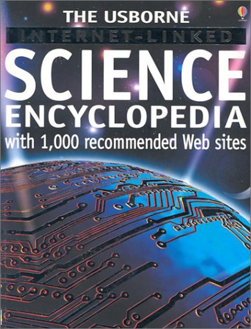 Stock image for The Usborne Internet-Linked Science Encyclopedia (Usborne Internet-Linked Discovery Program) for sale by Half Price Books Inc.