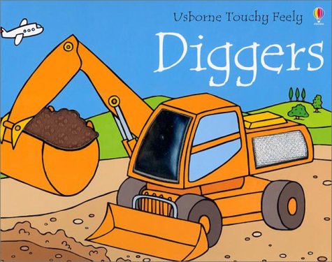 Diggers (Usborne Touchy Feely) (9780794503406) by Watt, Fiona