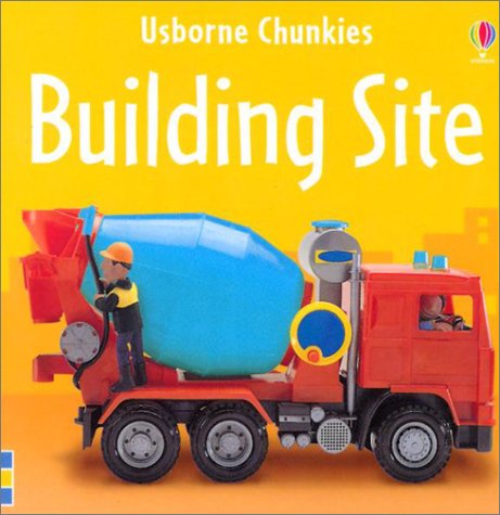 9780794503475: Building Site (Chunky Board Books)