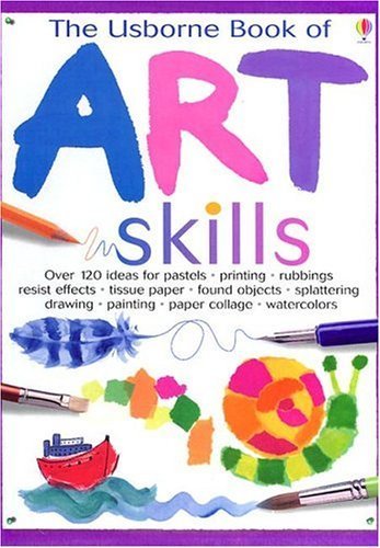 Imagen de archivo de The Usborne Book of Art Skills (Usborne Art Ideas) a la venta por Jenson Books Inc