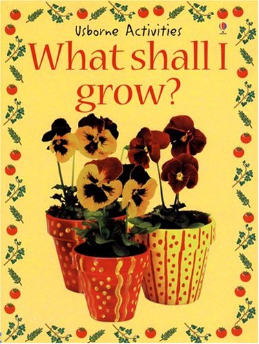 Stock image for What Shall I Grow? (What Shall I Do Today) for sale by SecondSale