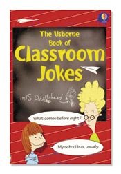 Imagen de archivo de The Usborne Book of Classroom Jokes a la venta por Goodwill