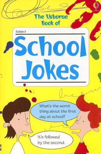 Imagen de archivo de The Usborne Book of School Jokes (Joke Books) a la venta por Ergodebooks