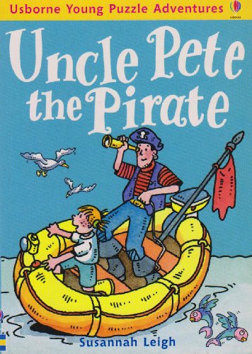 Stock image for Uncle Pete the Pirate (Usborne Young Puzzle Adventures) for sale by Collectors' Bookstore
