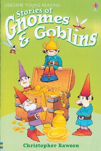 Stories of Gnomes & Goblins (Young Reading Series, 1) (9780794504076) by Rawson, Christopher; Sims, Lesley