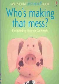 Beispielbild fr Who's Making That Mess? zum Verkauf von Better World Books