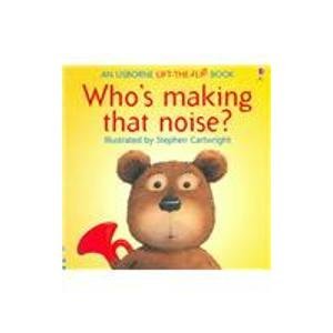Stock image for Who's Making That Noise? (Flap Books) for sale by HPB-Diamond