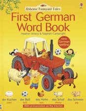 Imagen de archivo de First German Word Book (Usborne Farmyard Tales) a la venta por Ergodebooks