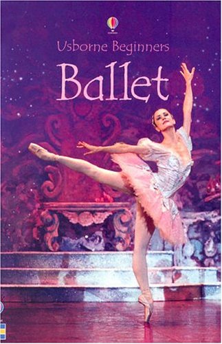 Imagen de archivo de Ballet (Usborne Beginners) a la venta por SecondSale