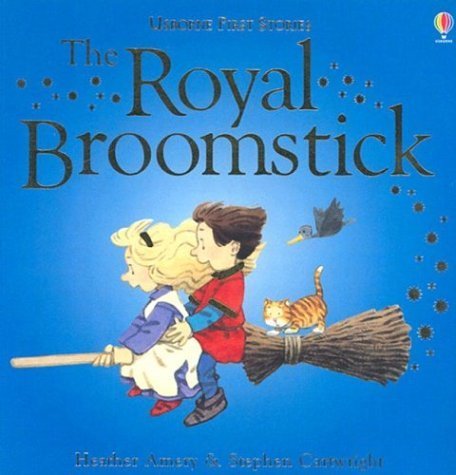 Stock image for The Royal Broomstick (Usborne First Stories) for sale by Ergodebooks