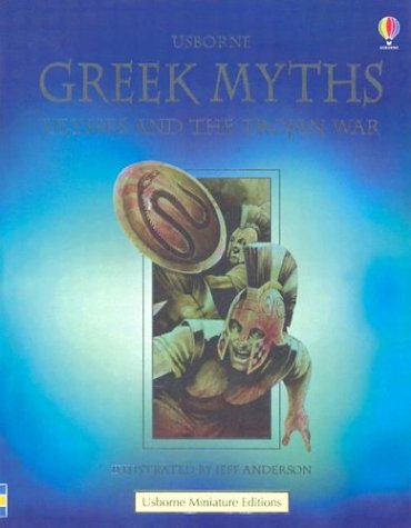 9780794505356: Greek Myths: Ulysses and the Trojan War (Greek Myths: Ulysses & the Trojan War)