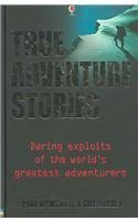 Imagen de archivo de True Adventure Stories a la venta por Better World Books
