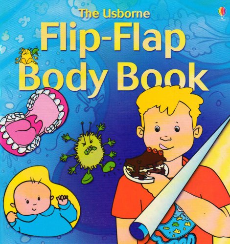 Stock image for The Usborne Flip Flap Body Book (Flip Flaps) for sale by Your Online Bookstore