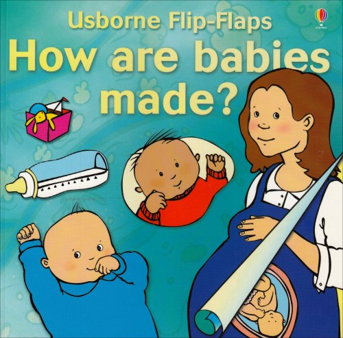 Beispielbild fr How Are Babies Made? (Flip Flaps) zum Verkauf von Wonder Book