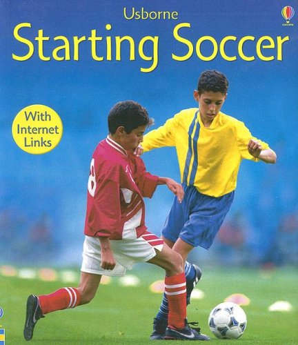 Imagen de archivo de Starting Soccer: Internet Linked (First Skills) a la venta por The Book Garden