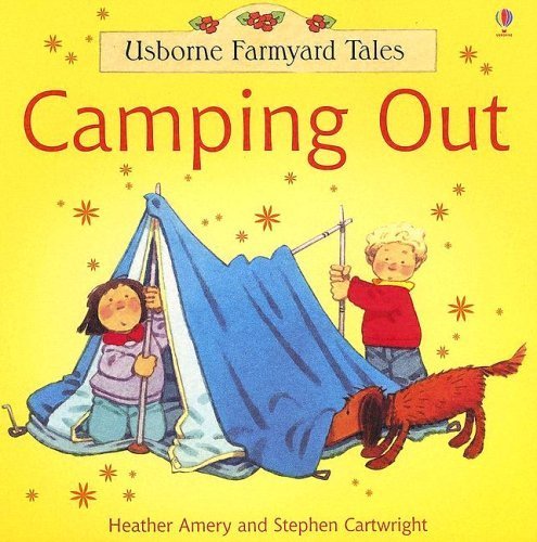 Beispielbild fr Usborne Farmyard Tales Camping Out (Farmyard Tales Readers) zum Verkauf von SecondSale
