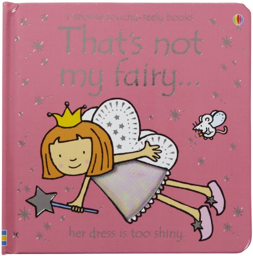 9780794507930: That's Not My Fairy (Usborne Touchy Feely)