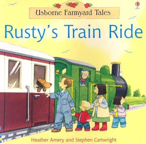 Imagen de archivo de Rusty's Train Ride (Farmyard Tales) a la venta por More Than Words