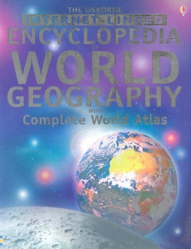 Beispielbild fr The Usborne Internet-Linked Encyclopedia Of World Geography with Complete World Atlas zum Verkauf von HPB-Emerald