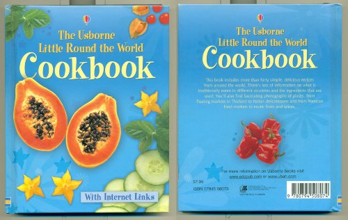 Imagen de archivo de The Usborne Little Round The World Cookbook: Internet Linked (Childrens Cooking) a la venta por Goodwill