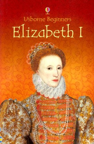 Stock image for Elizabeth I (Usborne Beginners) for sale by SecondSale