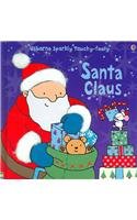Santa Claus (Usborne Sparkly Touchy Feely) (9780794508302) by Watt, Fiona