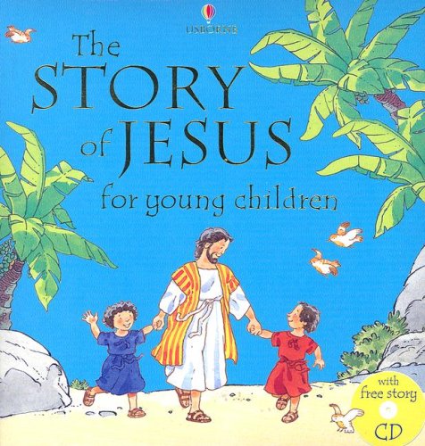 Stock image for The Story of Jesus for Young Children for sale by Better World Books