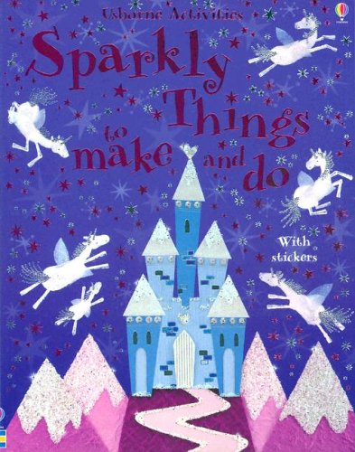 9780794508340: Sparkly Things to Make and Do [With 300 Silver Stickers] (Usborne Activities)