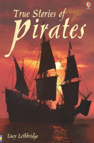 Beispielbild fr True Stories Of Pirates (True Adventure Stories) zum Verkauf von Wonder Book