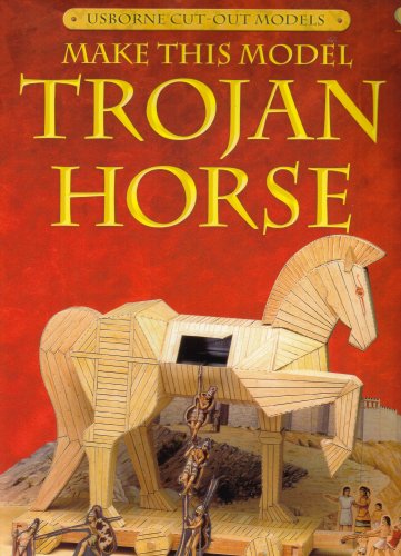 Make This Model Trojan Horse (Usborne Cut-Out Models) (9780794509521) by [???]